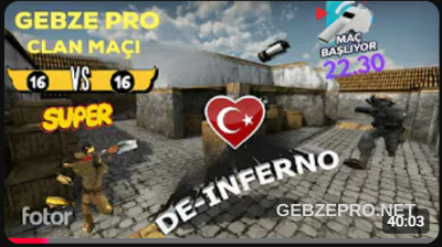 GEBZE PRO CLAN MAÇI - DE_İNFERNO